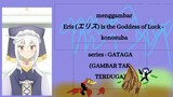 menggambar Eris (エリス) is the Goddess of Luck - konosuba | series GATAGA (Gambar TAk tertuGa)