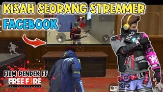 FILM PENDEK FF | "KISAH SEORANG STREAMER FACEBOOK"