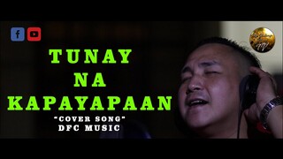 TUNAY NA KAPAYAPAAN | Merlin Ralph De Lara (DFC Music Cover)