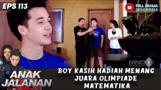 LAGI LAGI BOY BUAT MAMAH PAPAH SENANG DAN BANGGA! - ANAK JALANAN 112