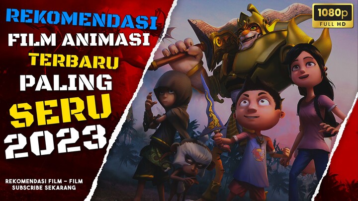 DAFTAR FILM ANIMASI TERBARU 2023