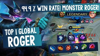 Monster Roger! 94.9% Win Rate Roger [ Roger Top 1 Global ] - Mobile Legends