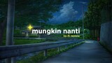 Peterpan - Mungkin Nanti (Alphasvara Lo-Fi Remix)