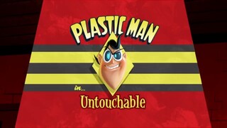 Plastic Man (2012) Episode 06 Untouchable