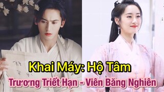 Trương Triết Hạn lên duyên Viên Băng Nghiên trong Phim Cổ Trang Ngược Luyến: Hộ Tâm