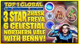 3 STAR FREYA & ZHASK - 6 CELESTIAL + NORTHERN VALE WITH BENNY!Rank 1 Global Mobile Legends Bang Bang