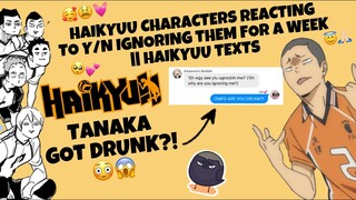 Haikyuu Characters Reacting To Y/n Ignoring Them For A Week || Haikyuu Texts