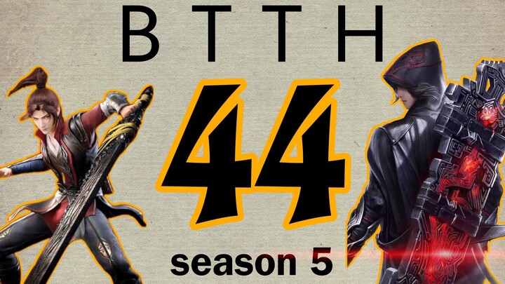 Btth Season 5 Episode 44 Sub Indo