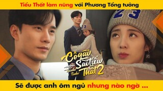 TIỂU THẤT LÀM NŨNG VS PHƯƠNG TỔNG TƯỞNG ĐƯỢC ANH ÔM NGỦ NÀO NGỜ ... || CÔ GÁI SÀI TIỂU THẤT 2