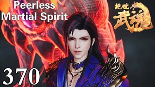 MULTI SUB | Peerless Martial Spirit | EP370-371   1080P | #3DAnimation