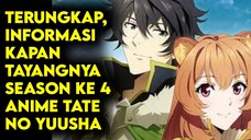 Terungkap! Informasi kapan tayang ya season ke 4 Anime Tate No Yuusha