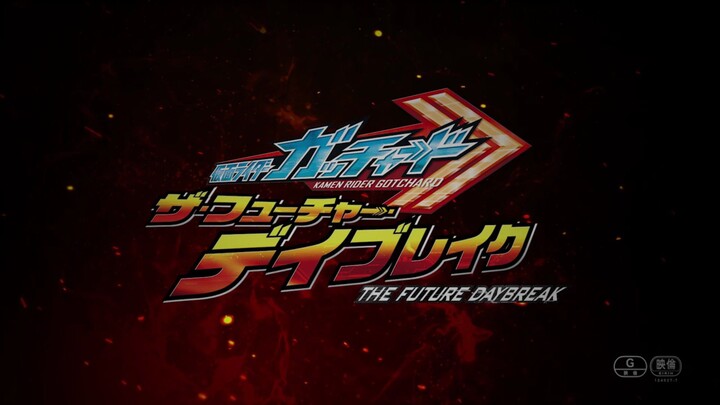 Final Trailer Kamen Rider Gotchard The Movie: The Future Daybreak