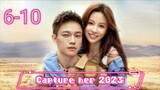 EP.6-10 CAPTURE HER 2023 ENG-SUB