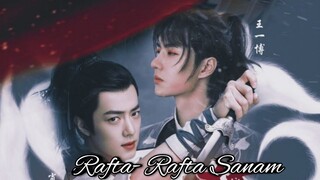 The Untamed | Wangxian mix hindi songs | LANZhan & Wewuxian |Rafta-Rafta Sanam  | BLmixhindisong