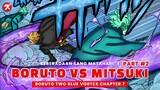 🔴  [CHAPTER 7]  PERTARUNGAN PART #2 BORUTO VS MITSUKI | CERITA RESMI BORUTO TWO BLUE VORTEX TERBARU