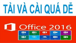 Hướng dẫn tải Microsoft Office 2016(Word, Excel, Powerpoint) dùng vĩnh viễn.!