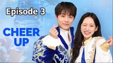 Cheer Up 2022 Episode 3 Eng Sub || Cheer Up Episode 3 || Cheer Up Epi 3 || Cheer Up Ep 3