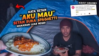 🔴 925- KATA SETAN " AKU MAU SPAGHETTI" | CAMPING HORROR