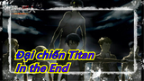 [Đại chiến Titan/MAD/AMV/Hoành tráng]Cảm nhận sức hút của Đại chiến Titan- In the End