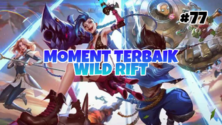 Moment Terbaik #77 | League Of Legends : Wild Rift Indonesia