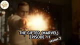 Alur Cerita Film THE GIFTED (MARVEL) EPISODE 11 - SEASON 2