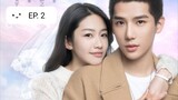 FOREVER LOVE (2020) Episode 2 [ENG SUB]