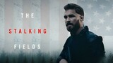 The Stalking Fields (2023) | 1080p | Full HD | Full Movie | WatchMovies4K
