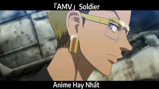 「AMV」Soldier Hay Nhất