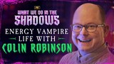Colin Robinson: The Life of an Energy Vampire | What We Do In The Shadows | FX