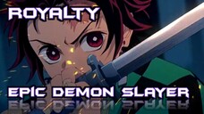 AMV ROYALTY - EPIC BATTLE DEMON SLAYER (KIMETSU NO YAIBA)