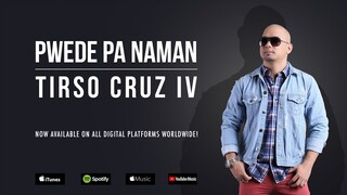 Pwede Pa Naman by Tirso Cruz IV [Official Video]