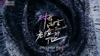 My lethal Man (episode 1 eng sub)