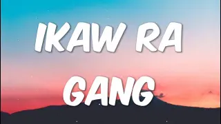 DJ Rowel - Ikaw Ra Gang (Lyrics) ♫