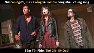 Review Phim Thế Giới Kỳ Quái Nơi Con Người, Ma Cà Rồng Và Zombie Cùng Chung Sống | Cuồng Phim Pro