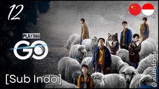 Playing Go (2025) – Eps. 12 [Sub Indo]