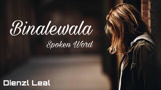“BINALEWALA” Spoken Word Poetry | Dienzl Leal
