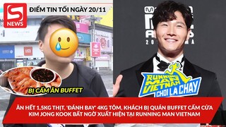 Ăn hết 1,5kg thịt và 4kg tôm, khách bị quán buffet cấm cửa; Kim Jong Kook xuất hiện tại Running Man