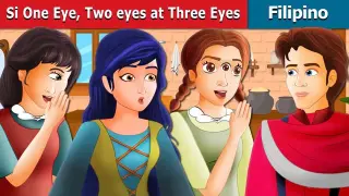 Si One Eye Two eyes and Three Eyes | One Eye, Two eyes at Three Eyes in Fillipino Fairy Tales