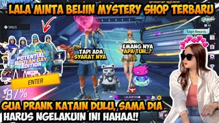 BALAS NGATAIN LALA DULU, SEBELUM GUA BELIIN DIA MYSTERY SHOP, TAPI DIA HARUS NGELAKUIN INI DULU🤣