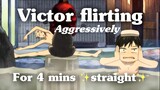 victor flirting aggressively with yuri for 4 mins ✨straight✨ | yuri on ice