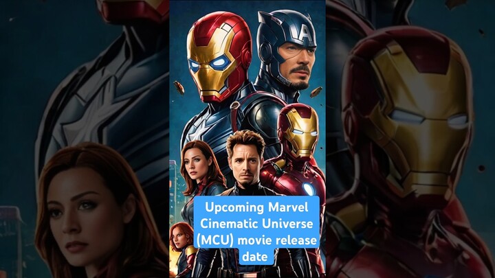 Upcoming Marvel Cinematic Universe (MCU) movie release date. #shorts