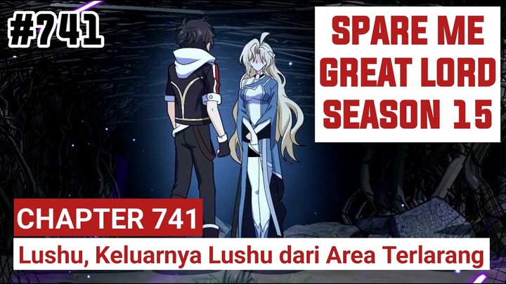 SPARE ME GREAT LORD CHAPTER 741 SEASON 15 !! CERITA ANIME