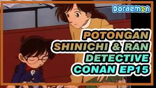 Potongan Shinichi & Ran / Detective Conan EP15