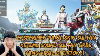 EKSPERIMEN PAKAI SKIN XSUIT BARU MALAH KETEMU SQUAD SULTAN GPBR YANG VIRAL DI TIKTOK ! - PUBG MOBILE