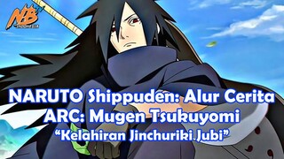 Alur Cerita Naruto Shippuden Eps. 634 - 646 "Kelahiran Jinchuriki Jubi"