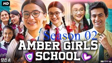 Amber Girls School Season 02 Hindi WEB Series All Episodes with English subtitles