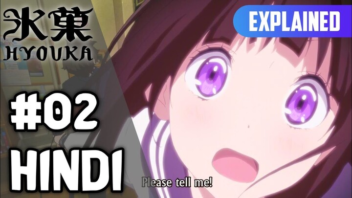 Hyouka Episode 2 [Hindi] | Explained!!