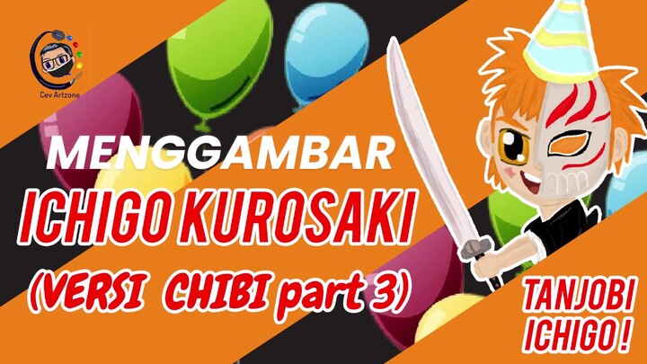 Menggambar Ichigo versi chibi spesial ulang tahun