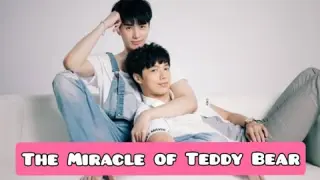 The Miracle of Teddy Bear - BL Thai Drama [ full cast ]