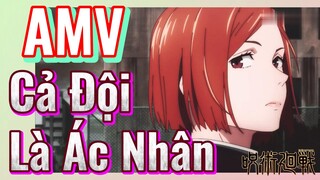 [Chú Thuật Hồi Chiến] AMV | Cả Đội Là Ác Nhân